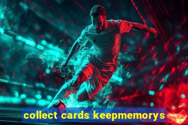 collect cards keepmemorys